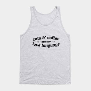 Cats and Coffee are my Love Language Tank Top